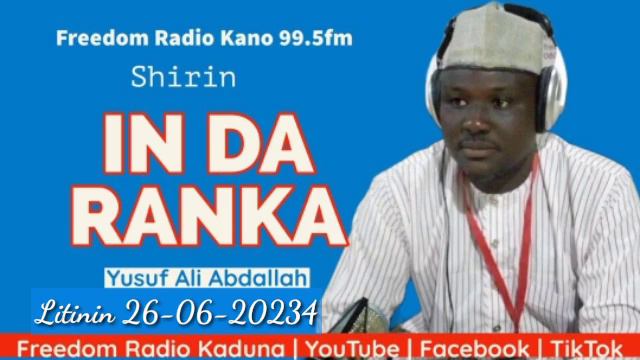 In da Ranka 26-06-2023 tare Yusuf Ali Abdullah смотреть онлайн
