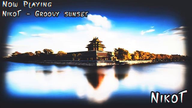 NikoT - Groovy sunset смотреть онлайн