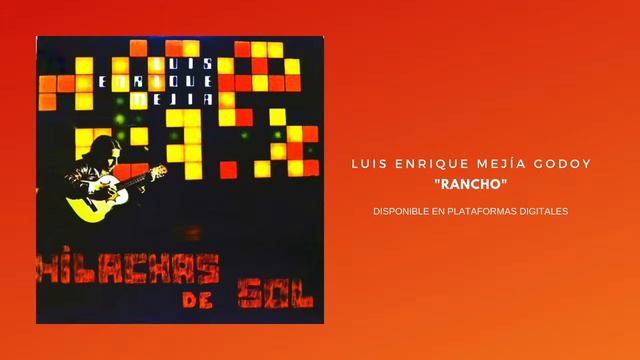 Rancho | Luis Enrique Mejia Godoy смотреть онлайн