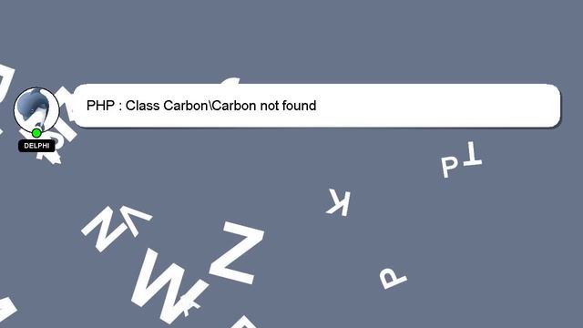 PHP : Class Carbon\Carbon not found смотреть онлайн