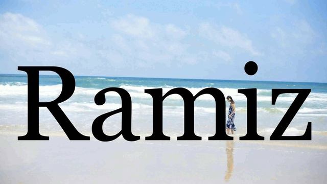 How To Pronounce Ramiz🌈🌈🌈🌈🌈🌈Pronunciation Of Ramiz смотреть онлайн