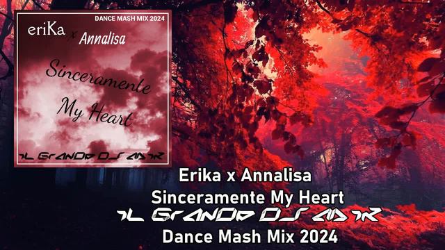 Erika x Annalisa Sinceramente My Heart iL GrAnDe Dj MiK Dance Mash Mix 2024 смотреть онлайн