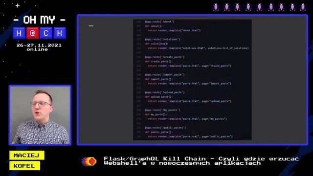 OMH 2021: Flask/GraphQL Kill Chain - Czyli gdzie wrzucać Webshell'a (...) - Maciej Kofel смотреть онлайн