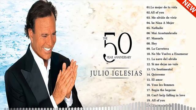 Julio Iglesias Greatest Hits - Best Songs Julio Iglesias Album 2022 смотреть онлайн