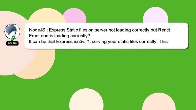 NodeJS : Express Static files on server not loading correctly but React Front end is loading correc смотреть онлайн