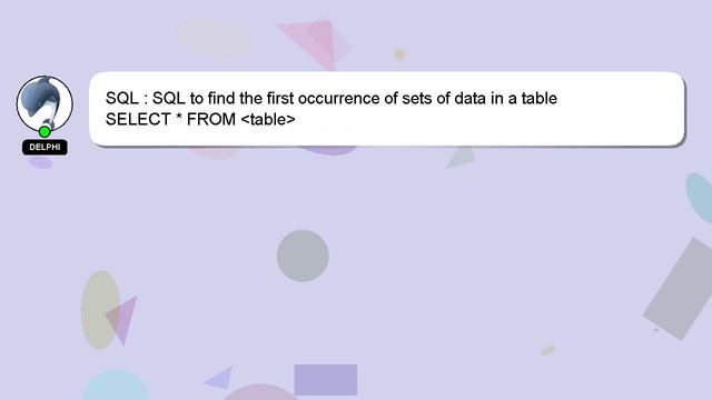SQL : SQL to find the first occurrence of sets of data in a table смотреть онлайн