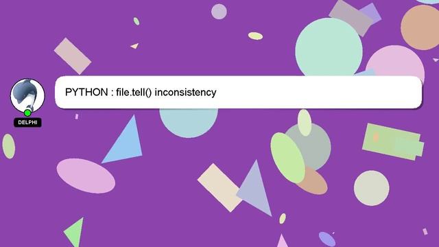 PYTHON : file.tell() inconsistency смотреть онлайн