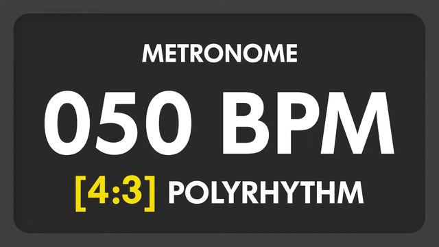 50 BPM - 4:3 PolyRhythm Metronome смотреть онлайн