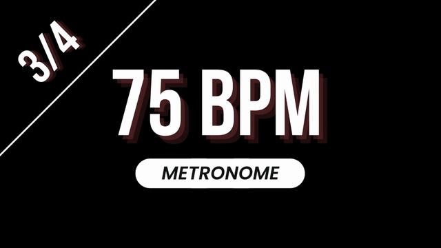 75 BPM - Metronome 3/4 смотреть онлайн