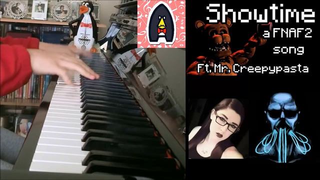 FNAF 2 Song - Showtime - Madame Macabre Ft. MrCreepypasta  (Amosdoll Piano Cover)