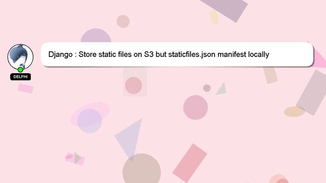 Django : Store static files on S3 but staticfiles.json manifest locally смотреть онлайн