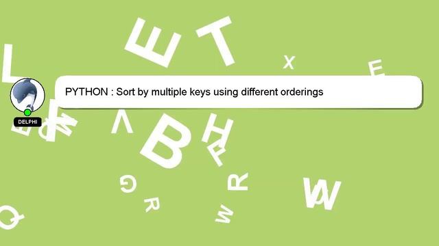 PYTHON : Sort by multiple keys using different orderings смотреть онлайн