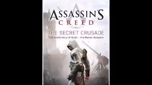 Assassin's Creed: The Secret Crusade (Assassin's Creed #3) Audiobook 1/2 смотреть онлайн