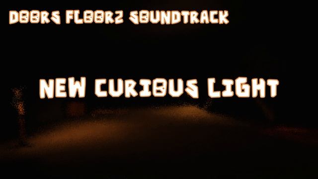 DOORS FLOOR 2 SOUNDTRACK - New Curious Light UPDATE смотреть онлайн