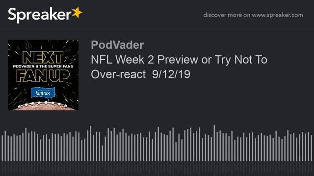 NFL Week 2 Preview or Try Not To Over-react 9/12/19 (part 4 of 6) смотреть онлайн