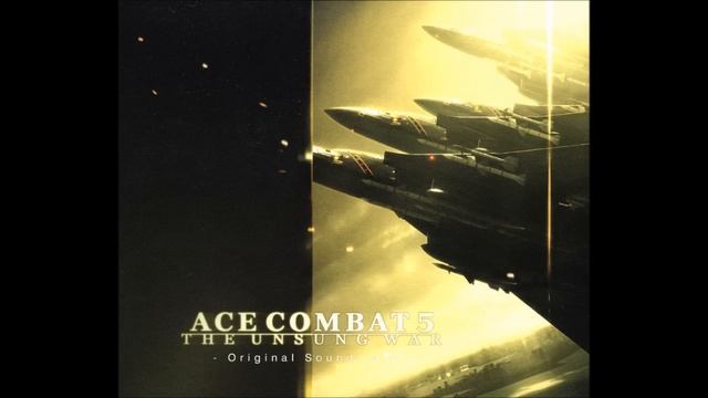 Unsung Heroes - 89/92 - Ace Combat 5 Original Soundtrack смотреть онлайн