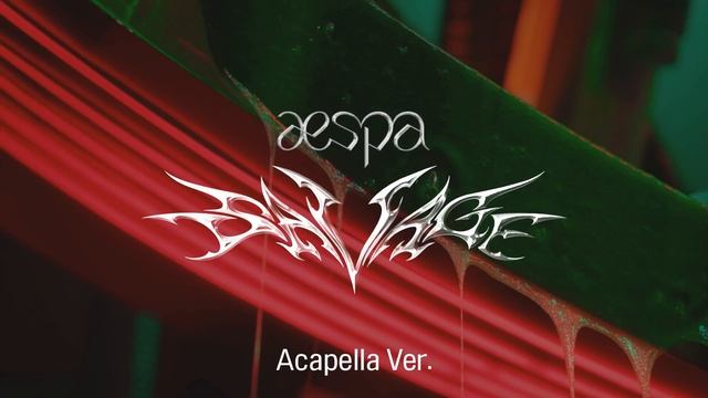 [Clean Acapella] Aespa - Savage