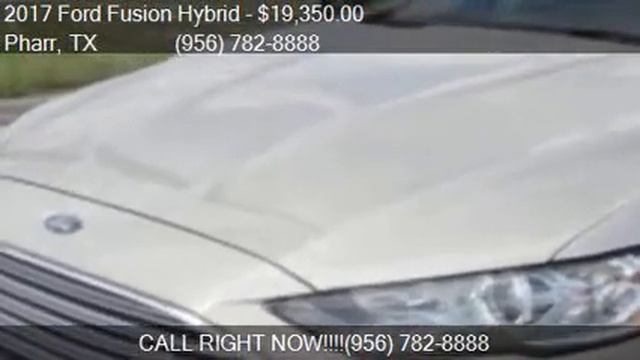 2017 Ford Fusion Hybrid SE 4dr Sedan For Sale In Pharr, TX 7