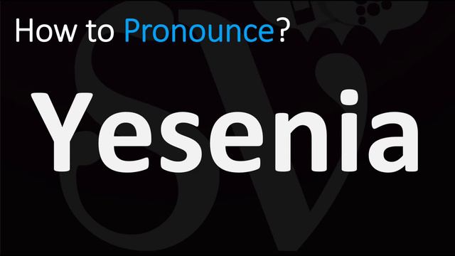 How to Pronounce Yesenia? (CORRECTLY) смотреть онлайн