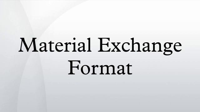 Material Exchange Format смотреть онлайн