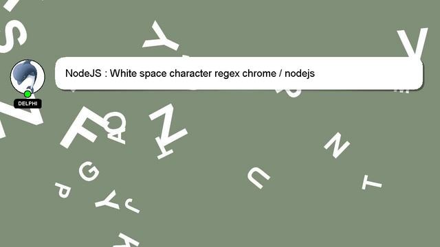 NodeJS : White space character regex chrome / nodejs смотреть онлайн