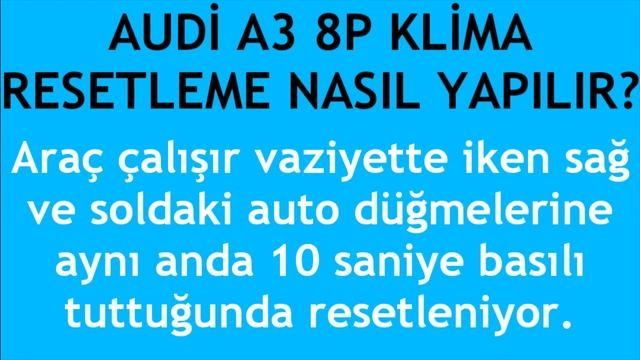 Audi A3 8P Klima Resetleme Nasıl Yapılır? смотреть онлайн