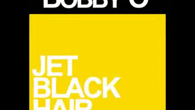 BOBBY O - JET BLACK HAIR (2012 SUMMER SERIES Release #1) смотреть онлайн