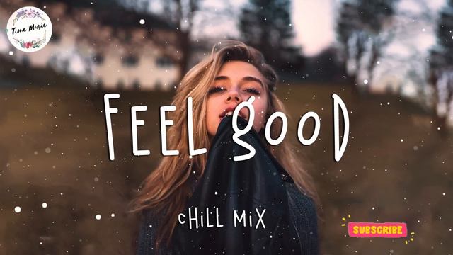 Best Songs To Boost Your Mood 🍦 Playlist For Study, Working, Relax & Travel