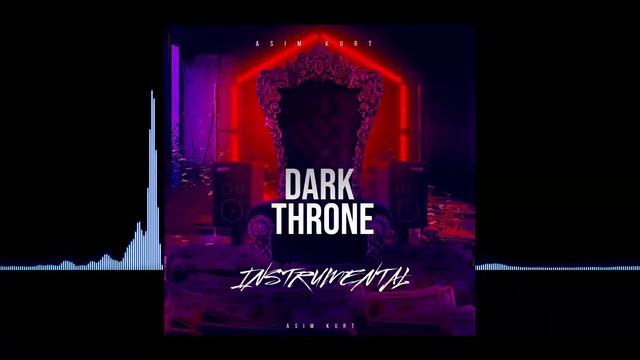 DARK THRONE ✘ BATTLE & GANGSTA TYPE BEAT ✘ INSTRUMENTAL ✘ PROD. BY ASIM KURT смотреть онлайн
