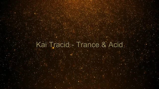 Kai Tracid - Trance & Acid