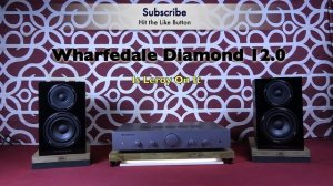 Would you Recognize Me? Who's Who? Wharfedale Diamond 12.0 vs 12.1 vs 12.2 w/Cambridge Audio AXA25