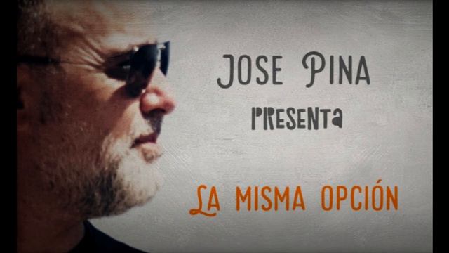 Jose Pina - La misma opción смотреть онлайн