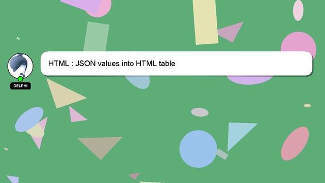 HTML : JSON values into HTML table смотреть онлайн