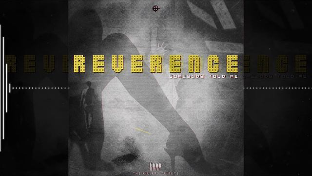 Reverence - Somebody Told Me (The Killers Tribute) смотреть онлайн