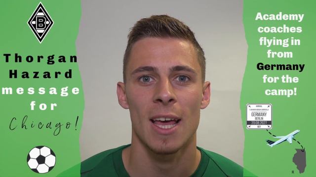 Thorgan Hazard Message For Chicago - Borussia Camp This Summer! смотреть онлайн