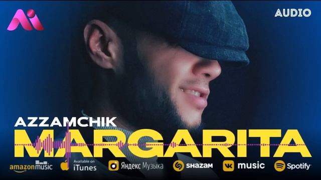 Azzamchik - Margarita (bugun Negadir настрой Yoʻq)