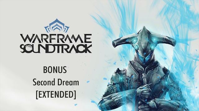 OST - Warframe - Second Dream [EXTENDED] - 4K смотреть онлайн
