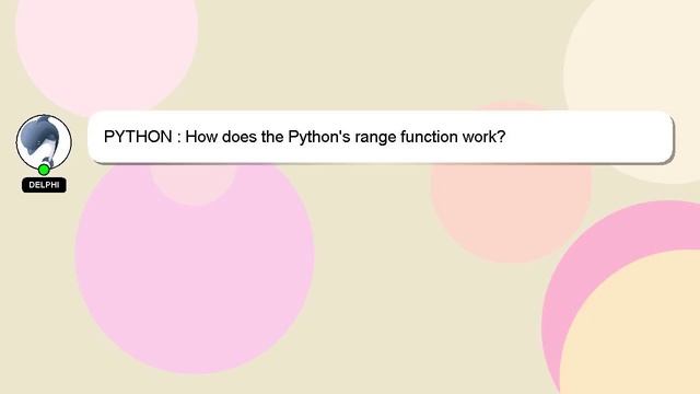 PYTHON : How does the Python's range function work? смотреть онлайн