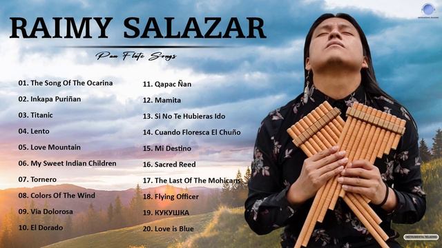 Raimy Salazar Greatest Hits Full Album - Best Songs Of Raimy Salazar 2021 - Most Pan Flute Song 202
