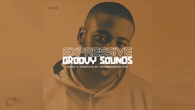 Stash Da Groovyest - Expressive Groovy Sounds 008 смотреть онлайн