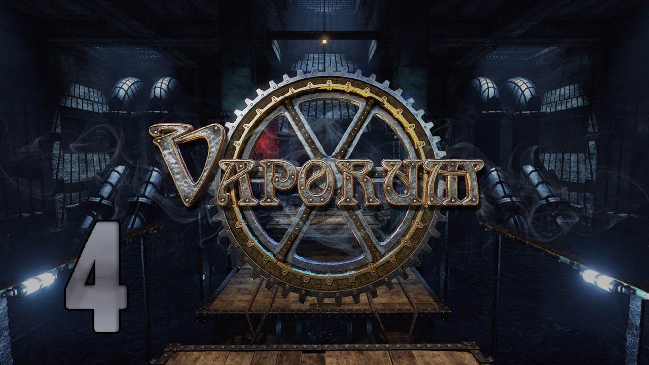 Прохождение Vaporum Серия 4 