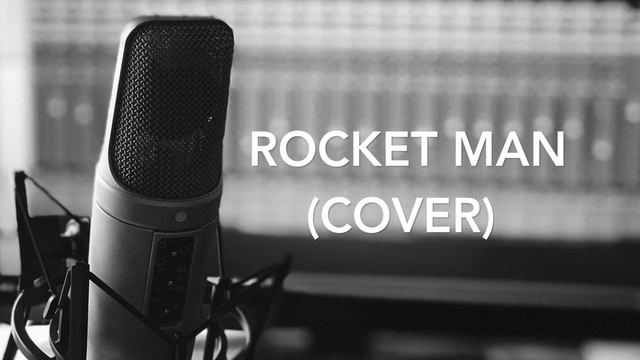 Rocket Man (Cover) смотреть онлайн