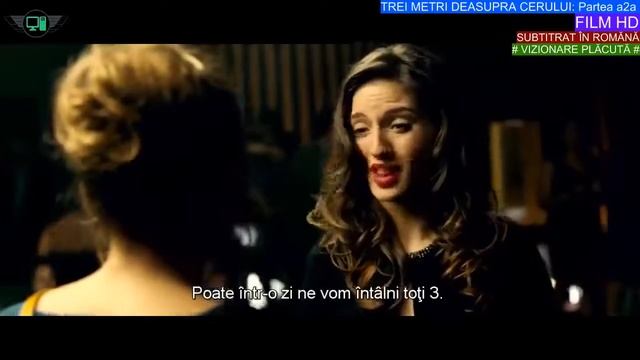 Trei metri deasupra cerului 2 - subtitrat în română смотреть онлайн