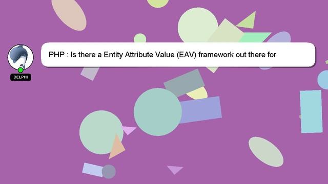 PHP : Is there a Entity Attribute Value (EAV) framework out there for PHP/MySQL? смотреть онлайн