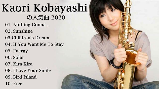 [Kaori Kobayashi 日本のサックス ] 小林 香織 の人気曲 || ベストヒット Kaori Kobayashi 2020 смотреть онлайн