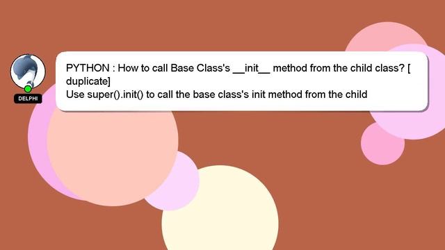 PYTHON : How to call Base Class's __init__ method from the child class? смотреть онлайн
