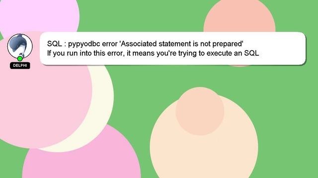SQL : pypyodbc error 'Associated statement is not prepared' смотреть онлайн