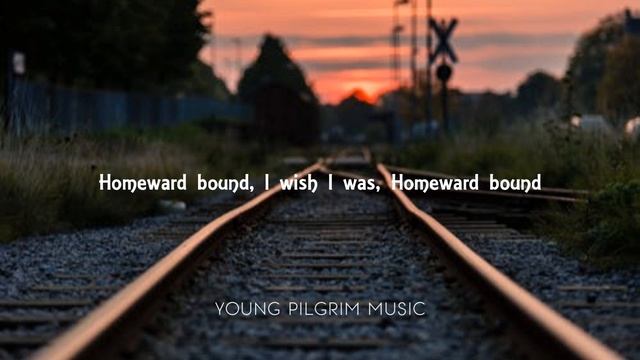 Simon & Garfunkel - Homeward Bound (Lyrics) смотреть онлайн