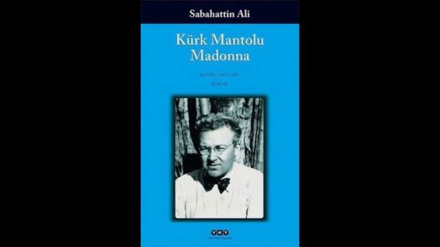 KÜRK MANTOLU MADONNA-SABAHATTİN ALİ-PART 2 смотреть онлайн