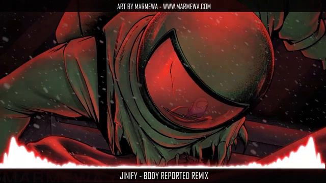 Body Reported | Jinify Remix | Among Us смотреть онлайн